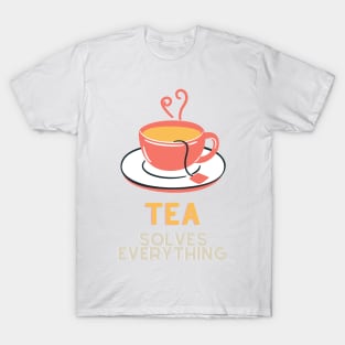 Tea Solves Everything T-Shirt